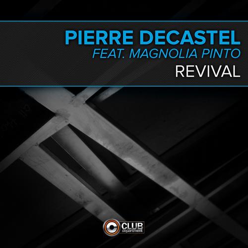 Pierre Decastel Feat. Magnolia Pinto – Revival