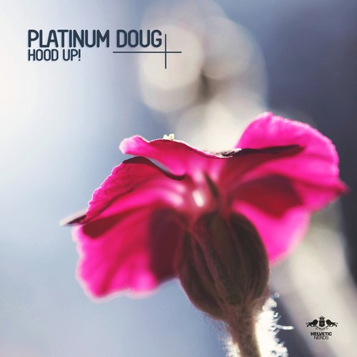 Platinum Doug – Hood Up!