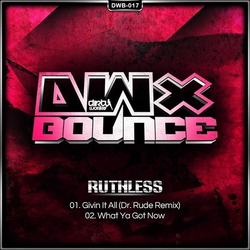 Ruthless – What Ya Got Now