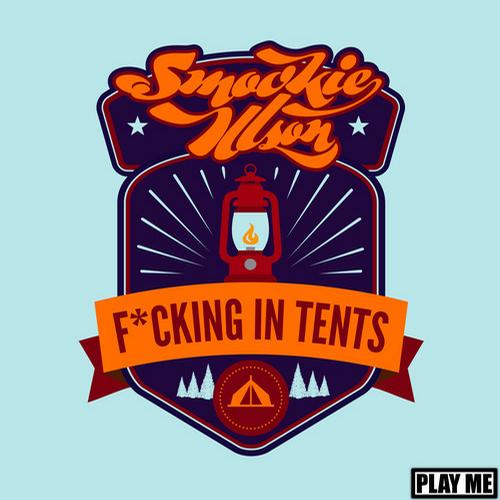 Smookie Illson – F*cking In Tents