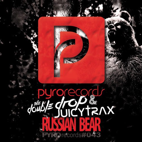 The Double Drop & JuicyTrax – Russian Bear