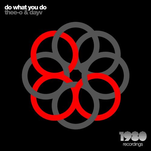 Thee-O & Dayv – Do What You Do