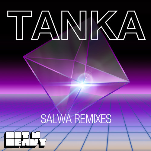 Tanka – Salwa Remixes