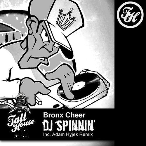 Bronx Cheer – DJ Spinnin’