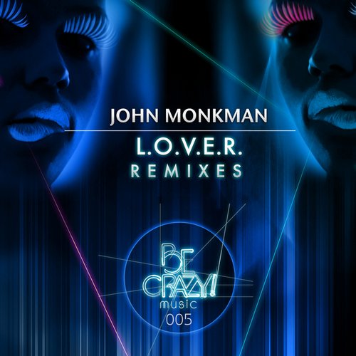 John Monkman – L.O.V.E.R. (Remixes)