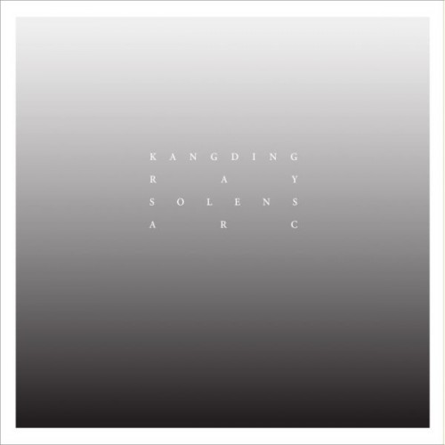 Kangding Ray – Solens Arc
