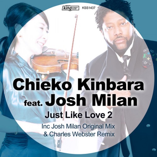 Chieko Kinbara, Josh Milan –  Just Like Love 2 [incl. Charles Webster Remix]