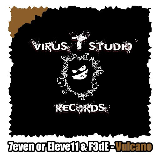 7even or Eleve11 & F3dE – Vulcano
