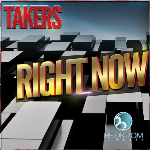 Takers – Right Now