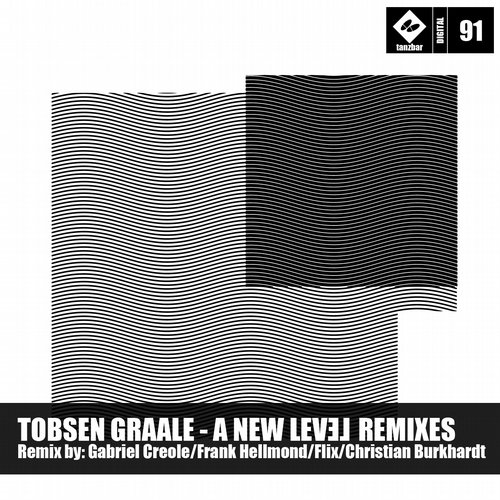 Tobsen Graale – A New Level Remixes