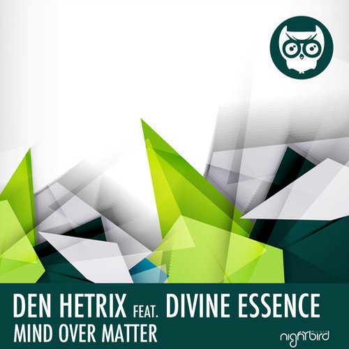 Den Hetrix, Divine Essence – Mind Over Matter