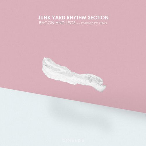 Junk Yard Rhythm Section – Bacon and Legs