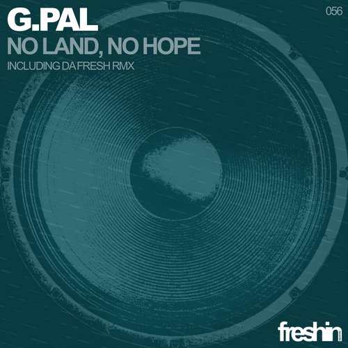 G Pal – No Land No Hope