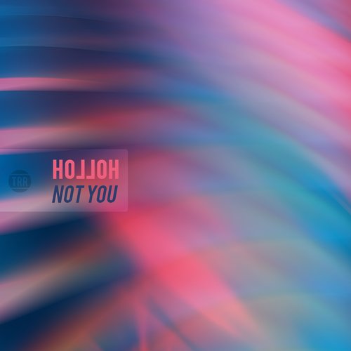 HolloH – Not You