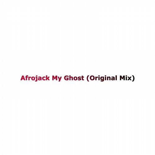 Afrojack – My Ghost