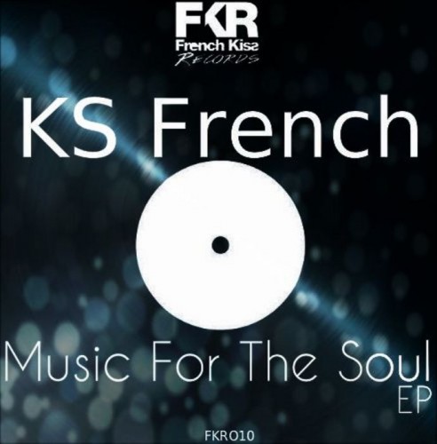 KS French – Music For The Soul EP