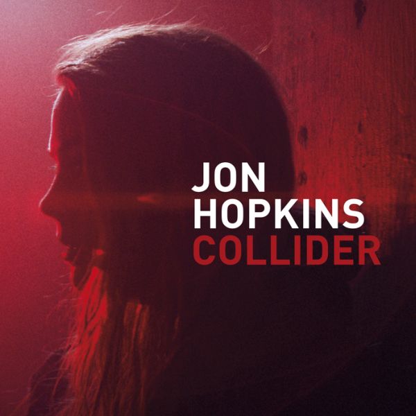 Jon Hopkins – Collider (Remixes)