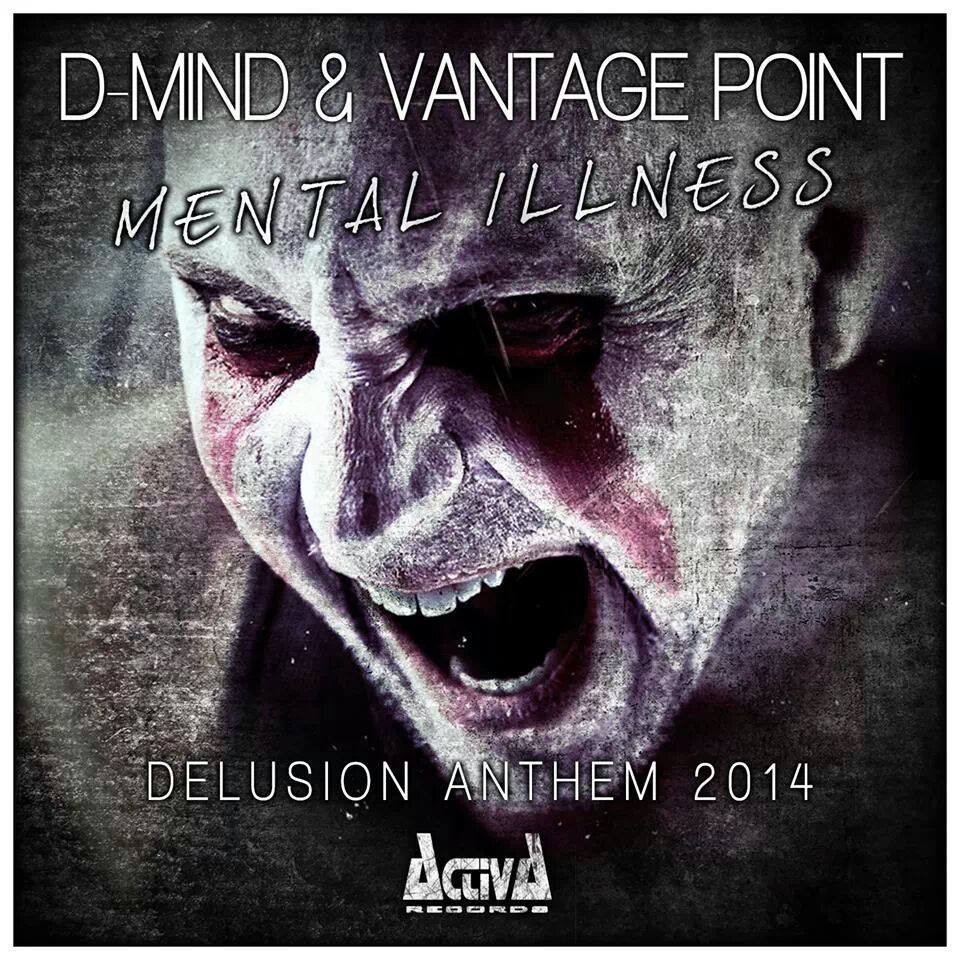 D-Mind & Vantage Point – Mental Illness (Delusion Anthem 2014)