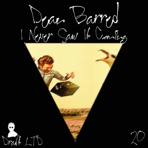 Dean Barred – I Never Saw It Coming
