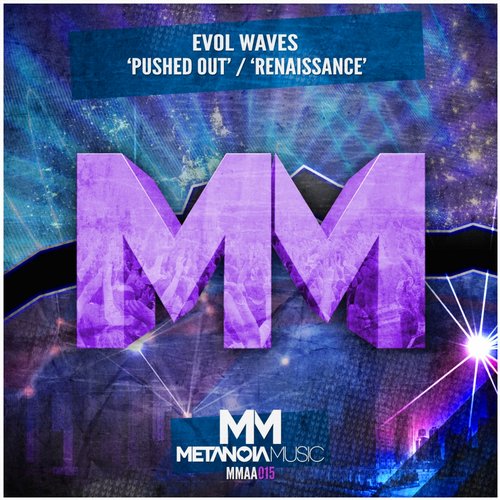 Evol Waves – Pushed Out / Renaissance E.P