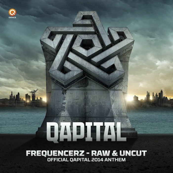 Frequencerz – Raw And Uncut (Official Qapital 2014 Anthem)
