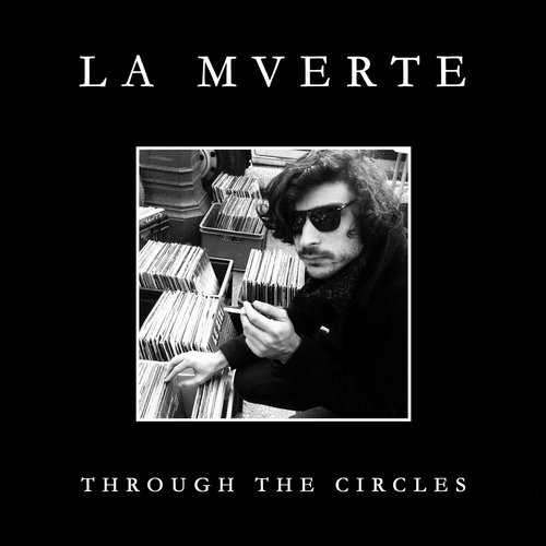 La Mverte – Through The Circles
