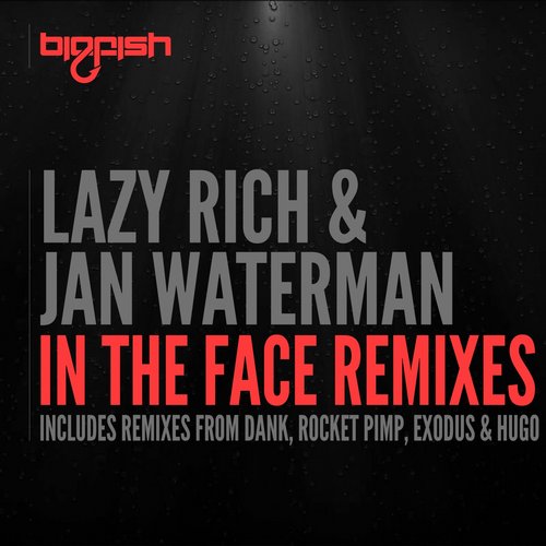 Lazy Rich & Jan Waterman – In The Face: Remixes