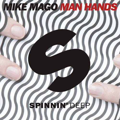 Mike Mago – Man Hands
