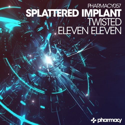Splattered Implant – Twisted / Eleven Eleven