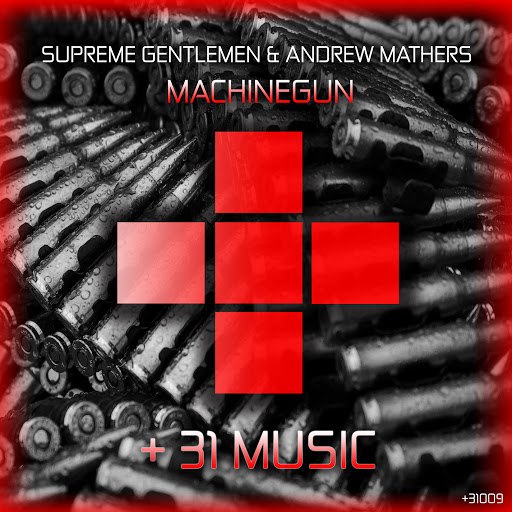 Supreme Gentlemen & Andrew Mathers – Machinegun
