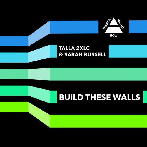 Talla 2XLC & Sarah Russell – Build These Walls