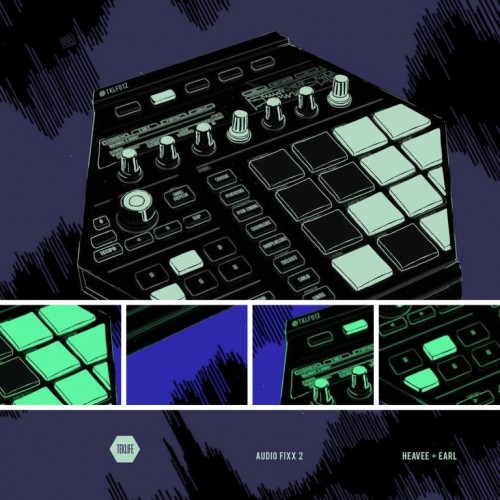 DJ Earl & Heavee – Audio Fixx 2