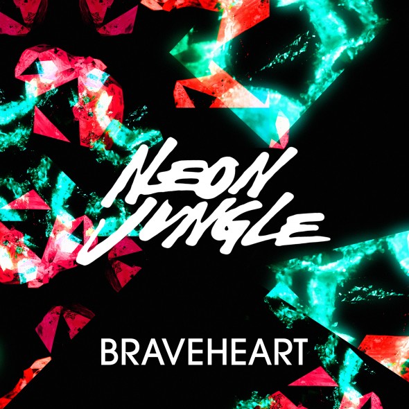 Neon Jungle – Braveheart (Remixes)