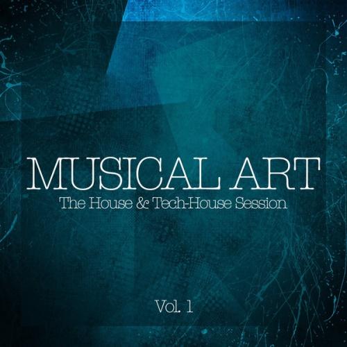 Musical Art: The House & Tech-House Session, Vol. 1