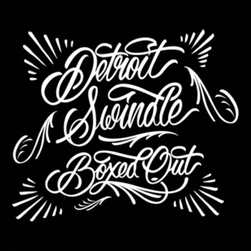 Detroit Swindle – Boxed Out