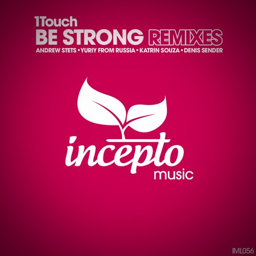 1Touch – Be Strong (Remixes)