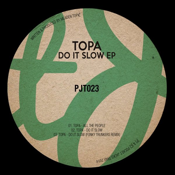 Topa – Do It Slow