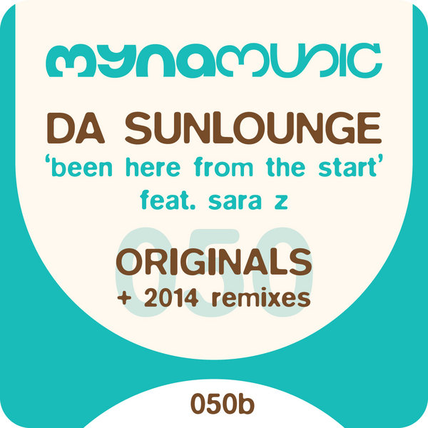 Da Sunlounge feat. Sara Z – Been Here From The Start (Originals & 2014 Remixes)