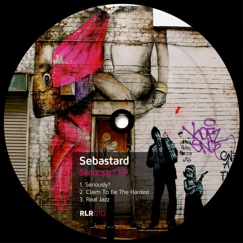 Sebastard – Seriously EP