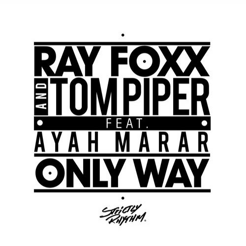 Ray Foxx & Tom Piper feat. Ayah Marar – Only Way