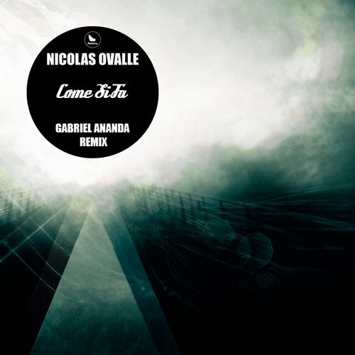 Nicolas Ovalle – Come Si Fa (Gabriel Ananda Remix)