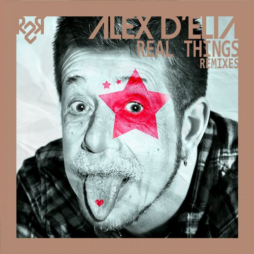 Alex D’Elia – Real things remixes