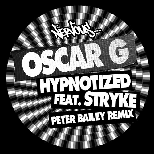 Oscar G feat. Stryke – Hypnotized (Peter Bailey remix)