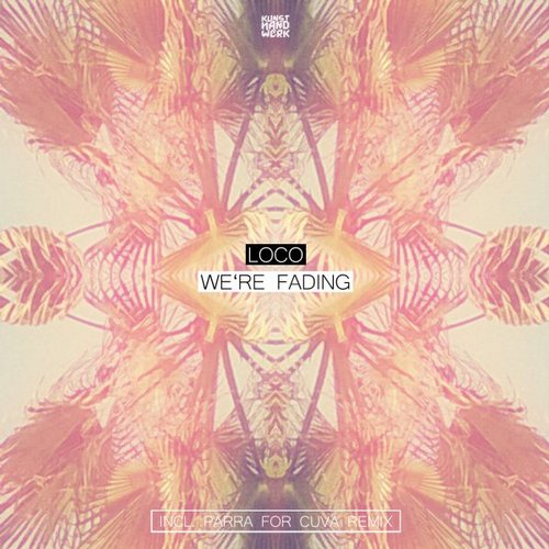 Loco – We’re Fading