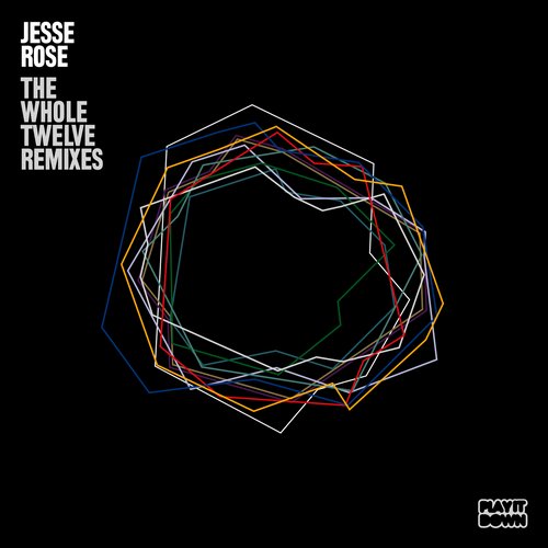 Jesse Rose – The Whole Twelve Remixes