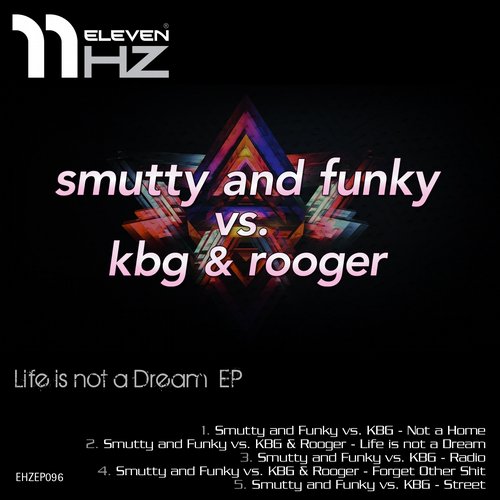 Smutty & Funky Vs. KBG & Rooger – Life is Not a Dream EP