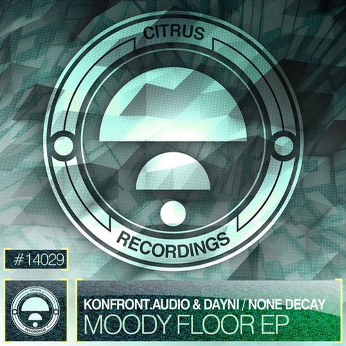 Konfront.Audio & Dayni / None Decay – Moody Floor EP