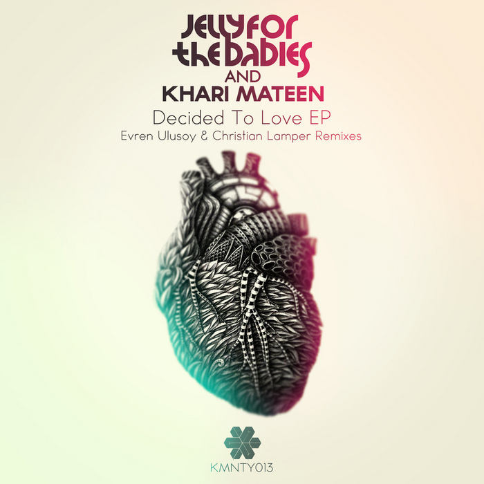 Jelly For The Babies & Khari Mateen – Decided to Love