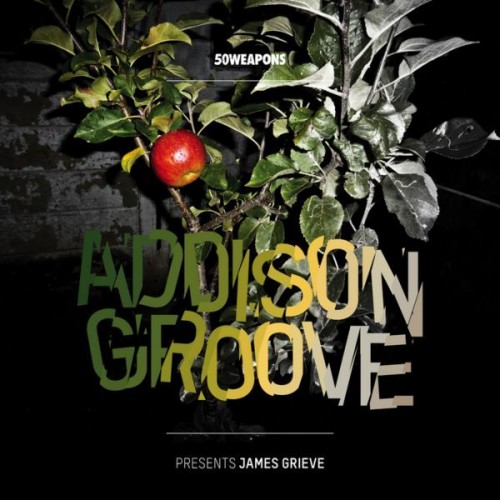 Addison Groove – Presents James Grieve