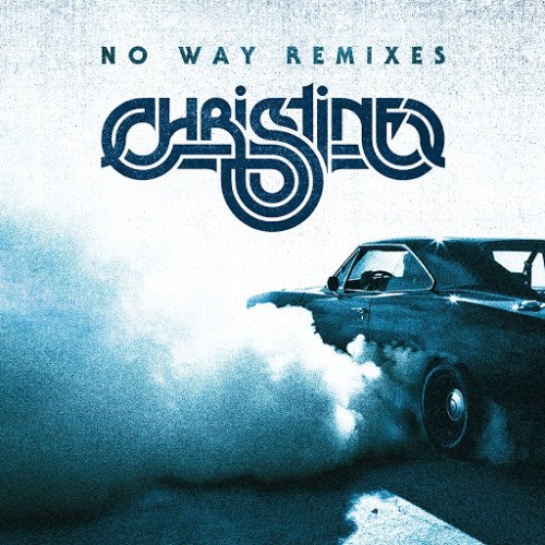 Christine – No Way (Remixes) – EP